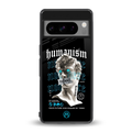 humanism not here back phone cover | glass case for google pixel 8 pro