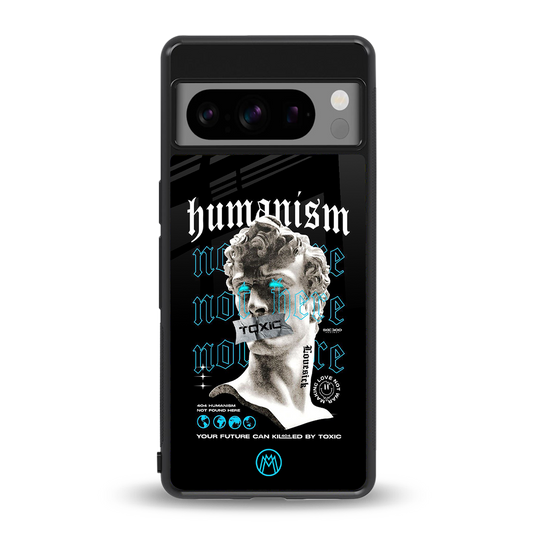 humanism not here back phone cover | glass case for google pixel 8 pro