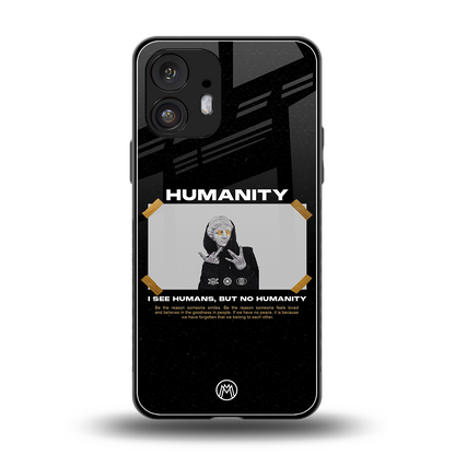 humans but no humanity back phone cover | glass case for nothing phone 2