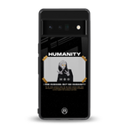 humans but no humanity back phone cover | glass case for google pixel 6 pro