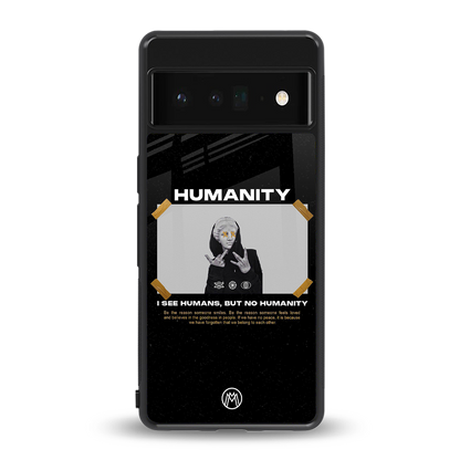 humans but no humanity back phone cover | glass case for google pixel 6 pro