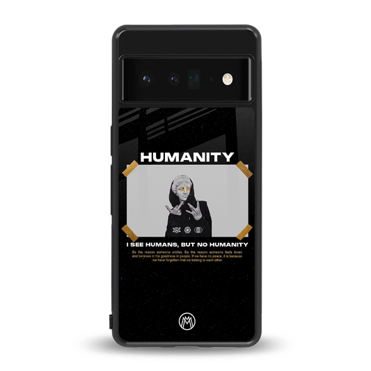 humans but no humanity back phone cover | glass case for google pixel 6 pro
