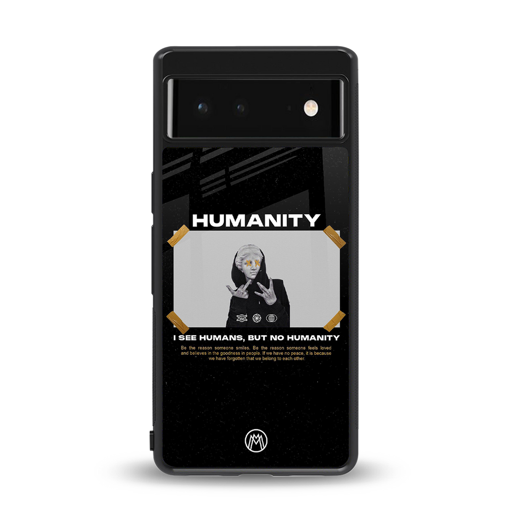 humans but no humanity back phone cover | glass case for google pixel 6