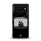 humans but no humanity back phone cover | glass case for google pixel 6