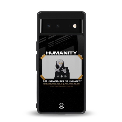 humans but no humanity back phone cover | glass case for Google Pixel 6A