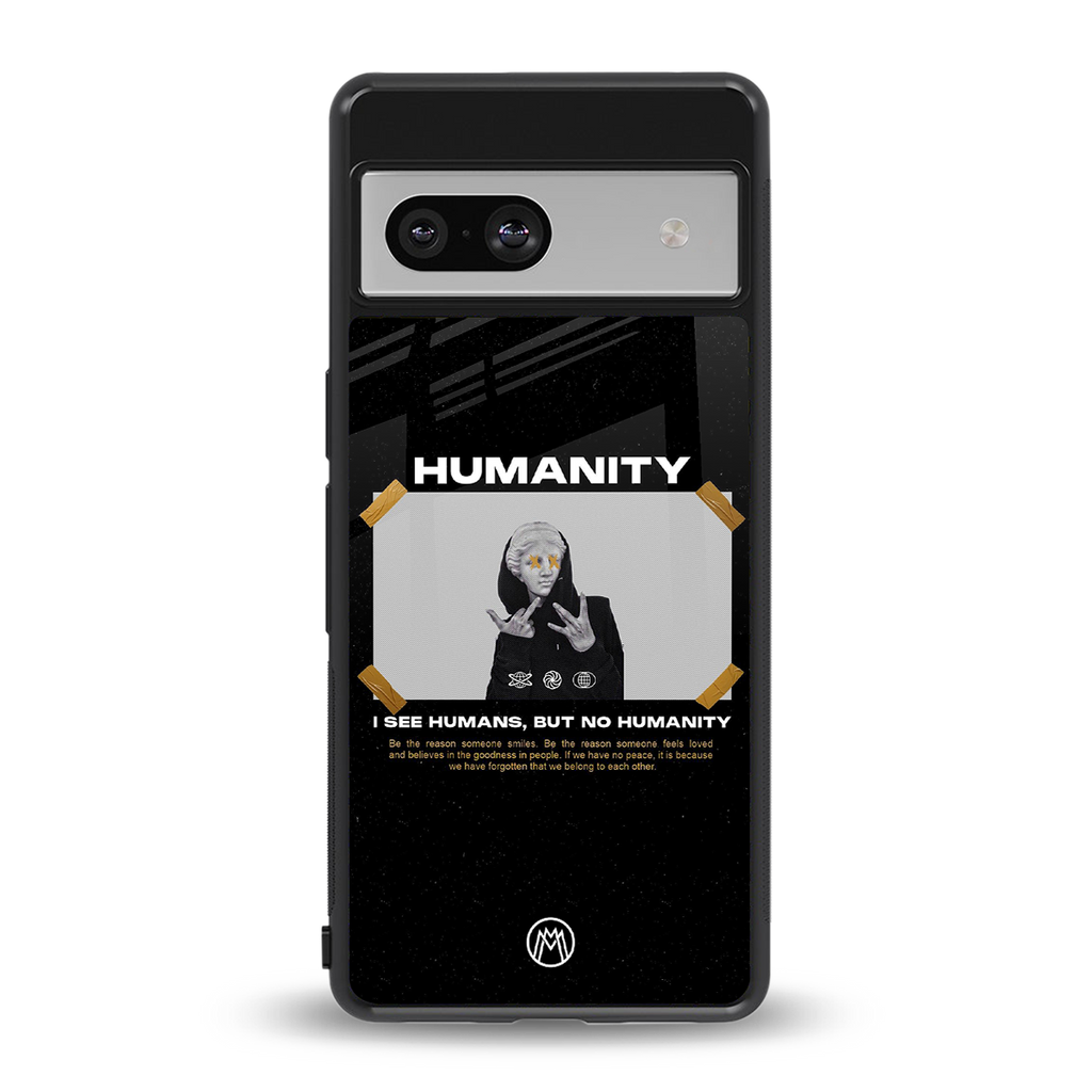 humans but no humanity back phone cover | glass case for Google Pixel 7