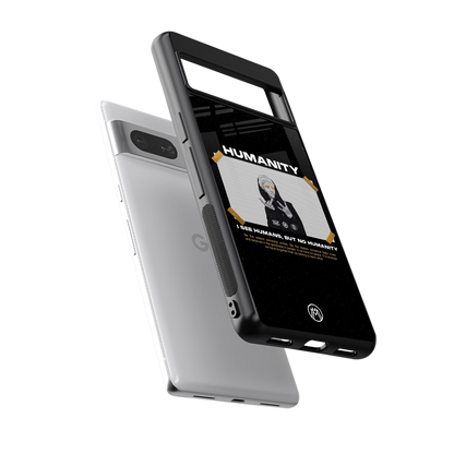 humans but no humanity back phone cover | glass case for Google Pixel 7A
