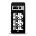 hustle back phone cover | glass case for google pixel 7 pro