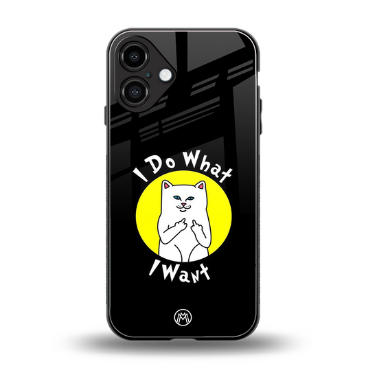 i do what i want back phone cover | glass case for iphone 16 plus