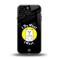 i do what i want back phone cover | glass case for iphone 16 pro