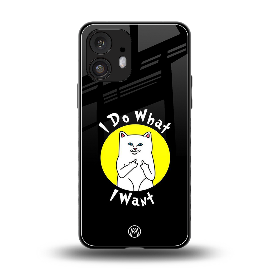 i do what i want back phone cover | glass case for nothing phone 2