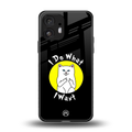 i do what i want back phone cover | glass case for nothing phone 2