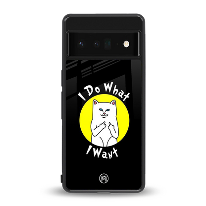 i do what i want back phone cover | glass case for google pixel 6 pro