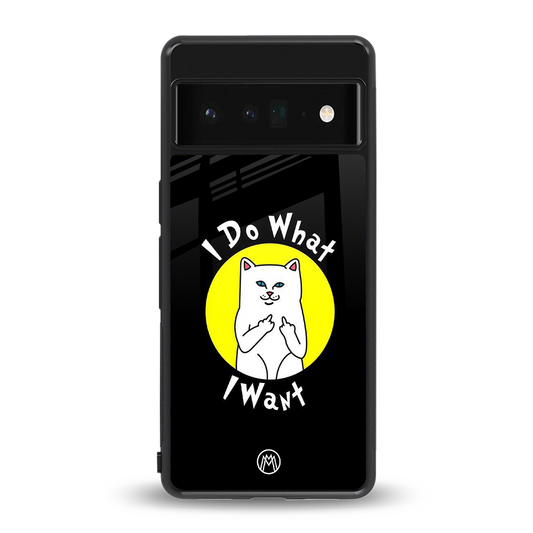i do what i want back phone cover | glass case for google pixel 6 pro