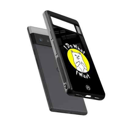 i do what i want back phone cover | glass case for google pixel 6 pro