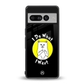 i do what i want back phone cover | glass case for google pixel 7 pro