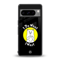 i do what i want back phone cover | glass case for google pixel 8 pro