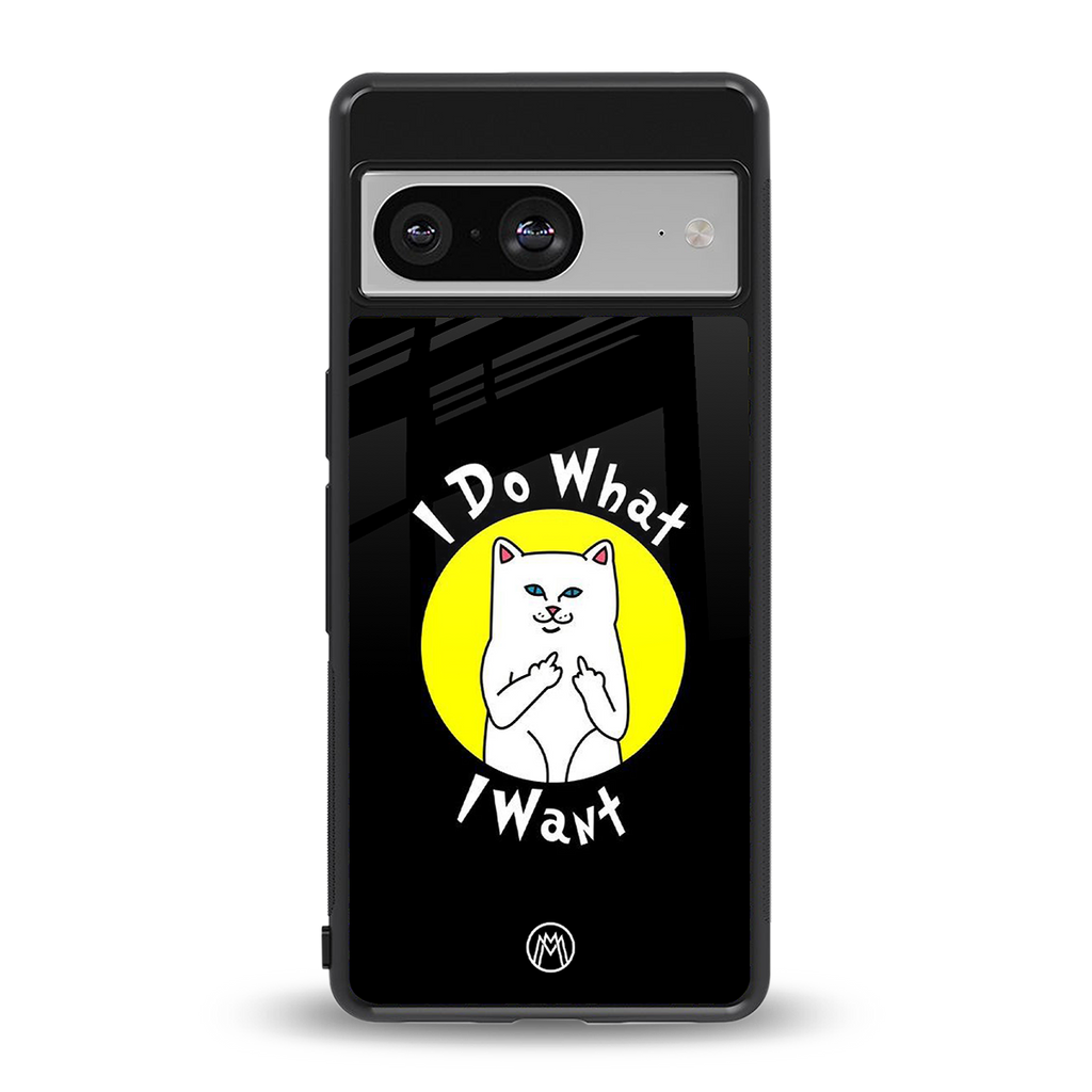 i do what i want back phone cover | glass case for Google Pixel 8