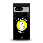 i do what i want back phone cover | glass case for Google Pixel 8