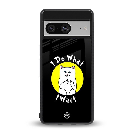 i do what i want back phone cover | glass case for Google Pixel 8