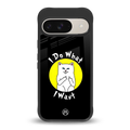 i do what i want back phone cover | glass case for google pixel 9