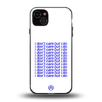 i don't care but i do back phone cover | glass case for iphone 15 plus