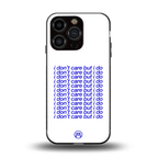 i don't care but i do back phone cover | glass case for iphone 15 pro