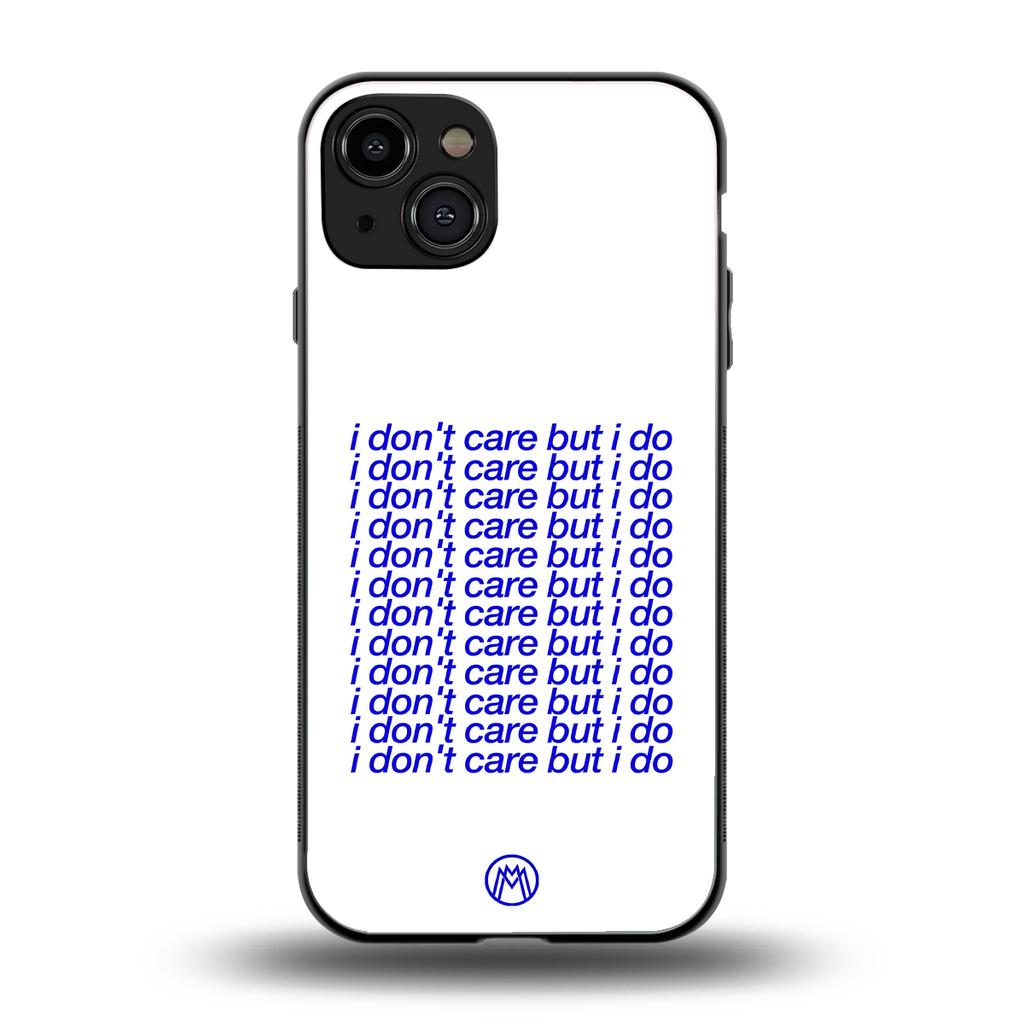 i don't care but i do back phone cover | glass case for iphone 15
