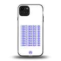 i don't care but i do back phone cover | glass case for iphone 15