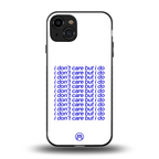 i don't care but i do back phone cover | glass case for iphone 15