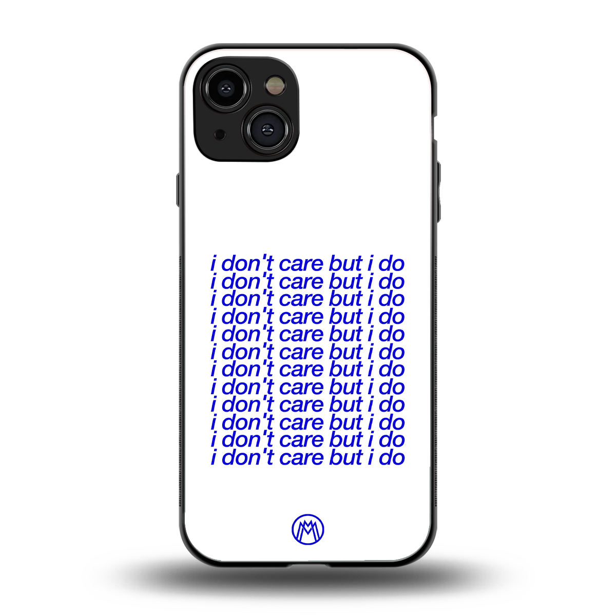 i don't care but i do back phone cover | glass case for iphone 15