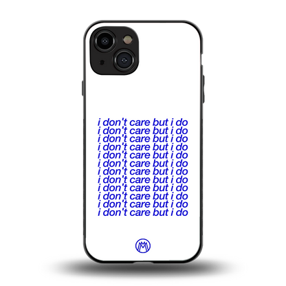 i don't care but i do back phone cover | glass case for iphone 15