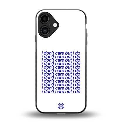 i don't care but i do back phone cover | glass case for iphone 16 plus