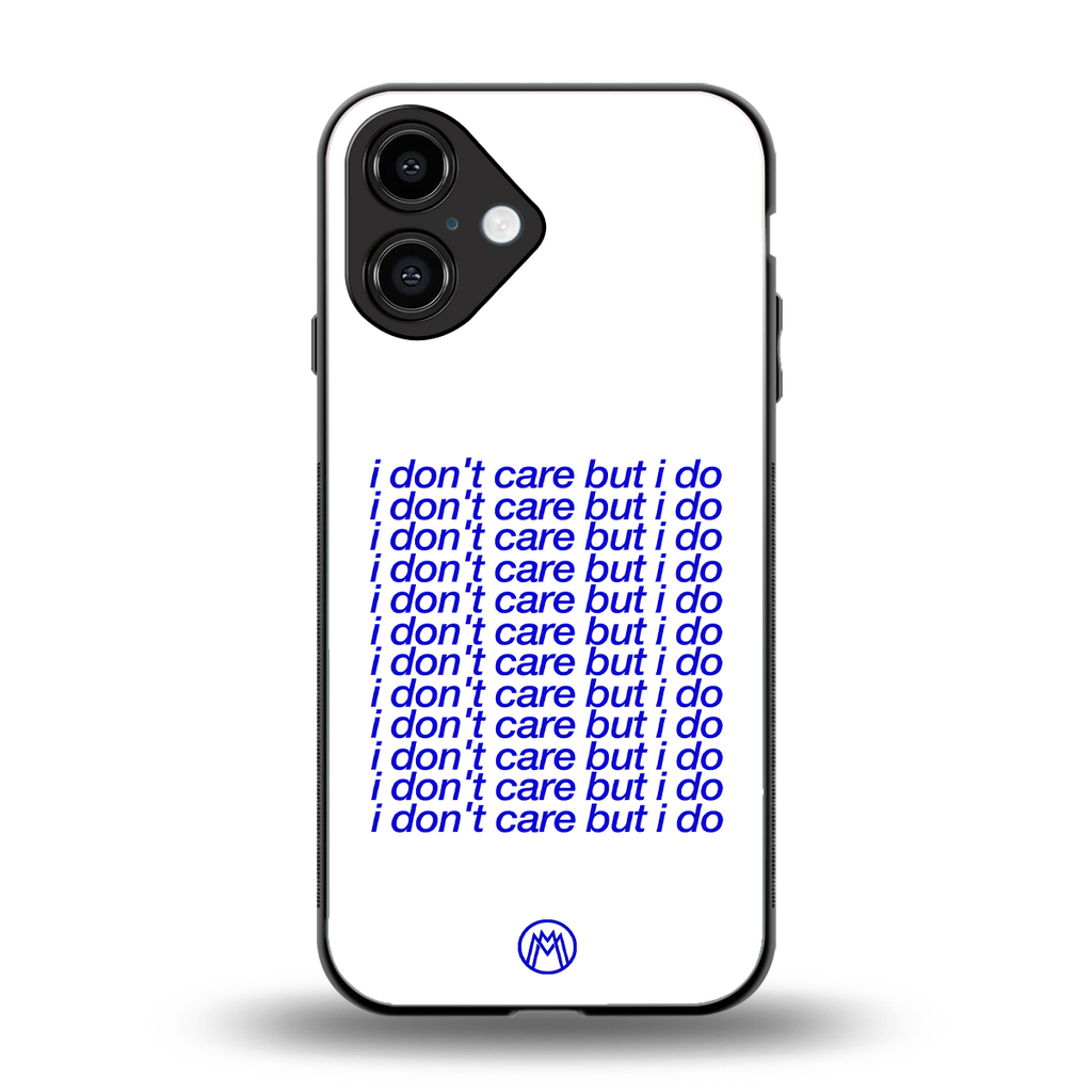 i don't care but i do back phone cover | glass case for iphone 16