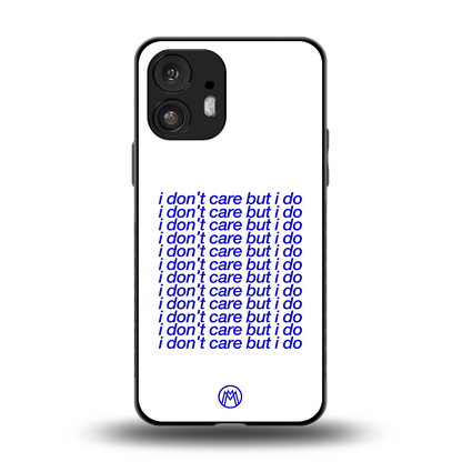 i don't care but i do back phone cover | glass case for nothing phone 2