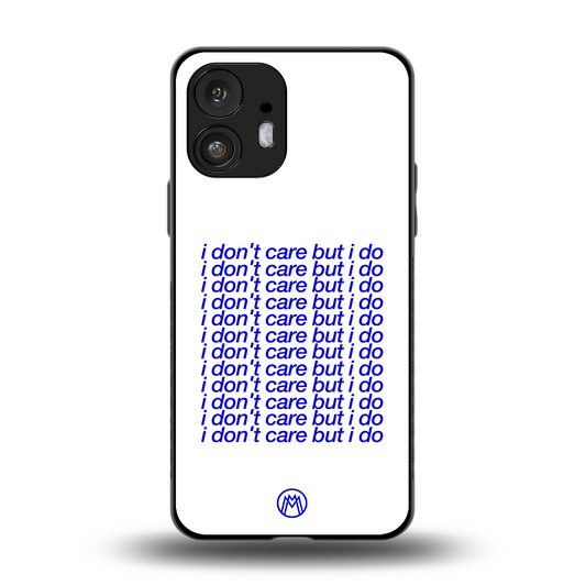 i don't care but i do back phone cover | glass case for nothing phone 2