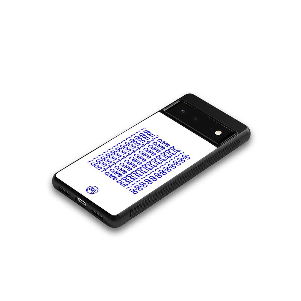 i don't care but i do back phone cover | glass case for google pixel 6