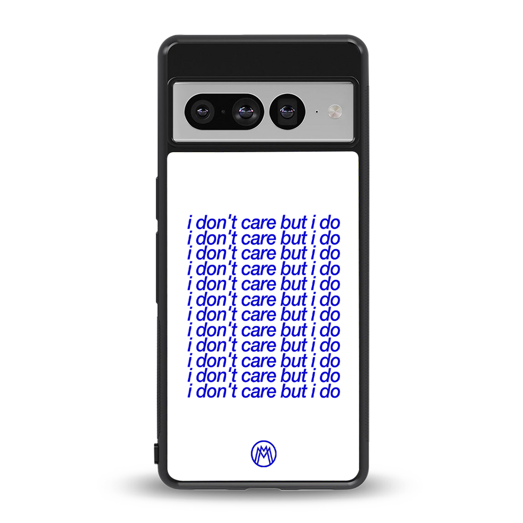 i don't care but i do back phone cover | glass case for google pixel 7 pro