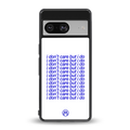 i don't care but i do back phone cover | glass case for Google Pixel 8