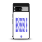 i don't care but i do back phone cover | glass case for Google Pixel 8