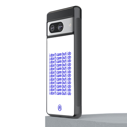 i don't care but i do back phone cover | glass case for Google Pixel 8