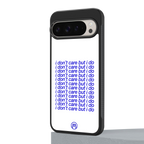 i don't care but i do back phone cover | glass case for google pixel 9 pro