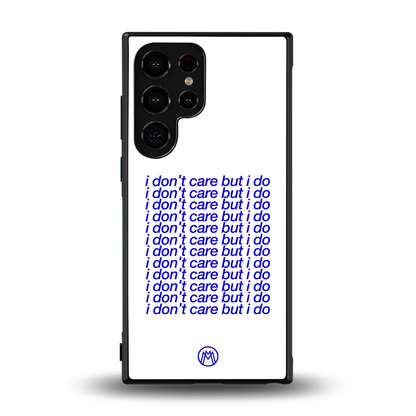 i don't care but i do back phone cover | glass case for samsung galaxy s24 ultra