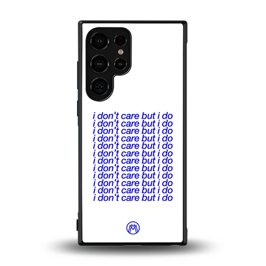 i don't care but i do back phone cover | glass case for samsung galaxy s24 ultra