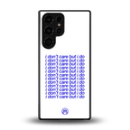 i don't care but i do back phone cover | glass case for samsung galaxy s25 ultra