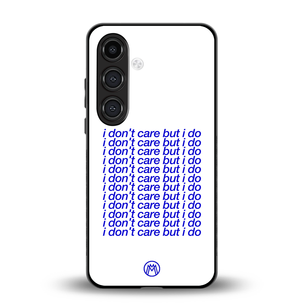 i don't care but i do back phone cover | glass case for samsung galaxy s24