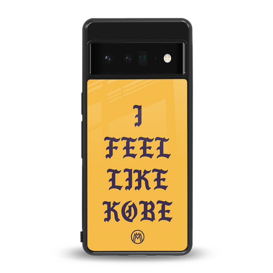 i feel like kobe back phone cover | glass case for google pixel 6 pro