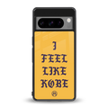i feel like kobe back phone cover | glass case for google pixel 8 pro