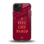 i feel like pablo back phone cover | glass case for iphone 15