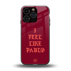i feel like pablo back phone cover | glass case for iphone 16 pro